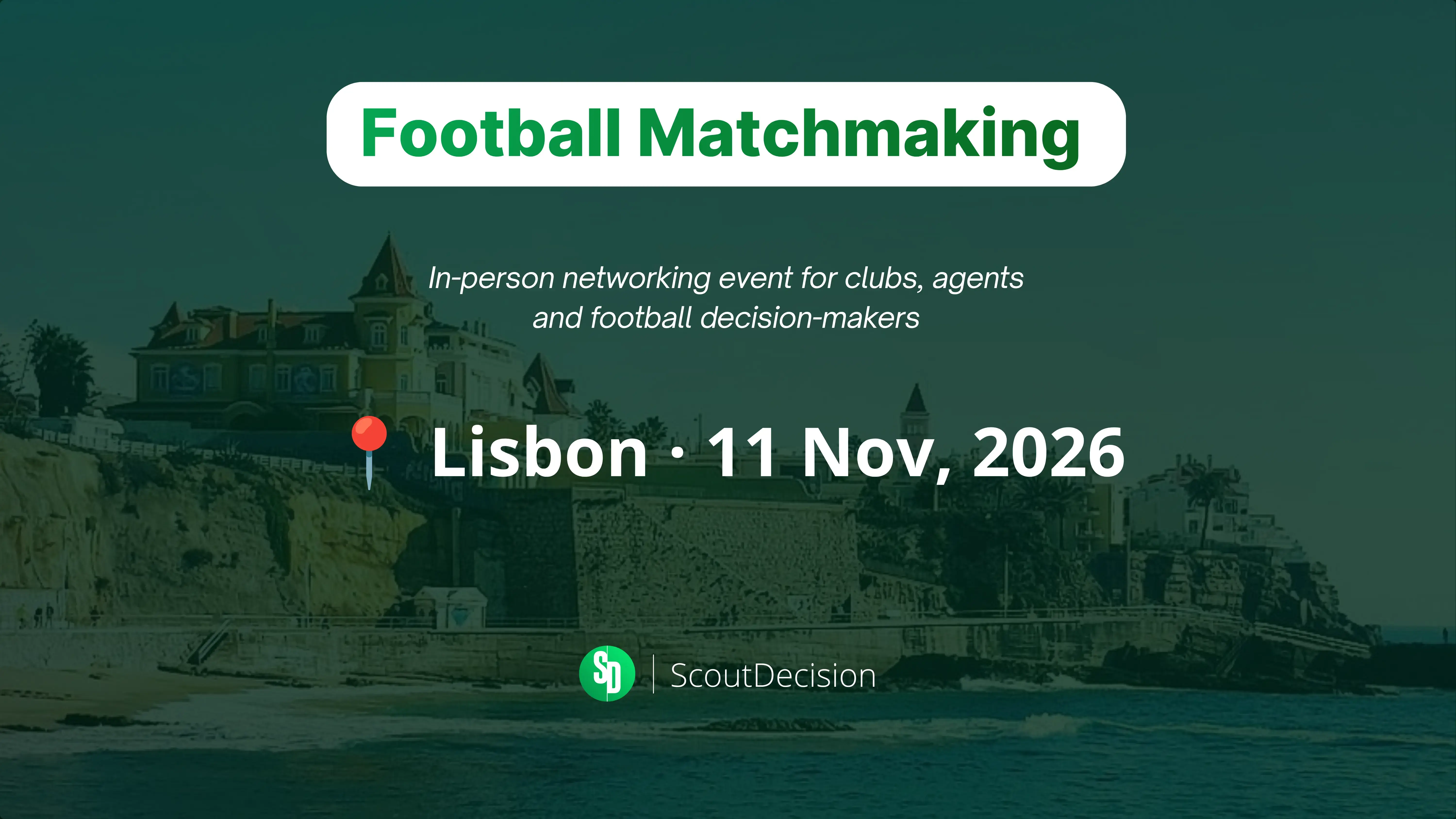 Football Matchmaking Lizbon 2026: Kulüpler, Menajerler ve Futbol Karar Vericileriyle Buluşun